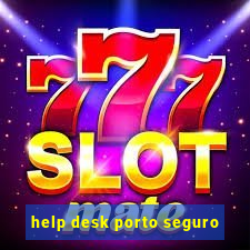 help desk porto seguro